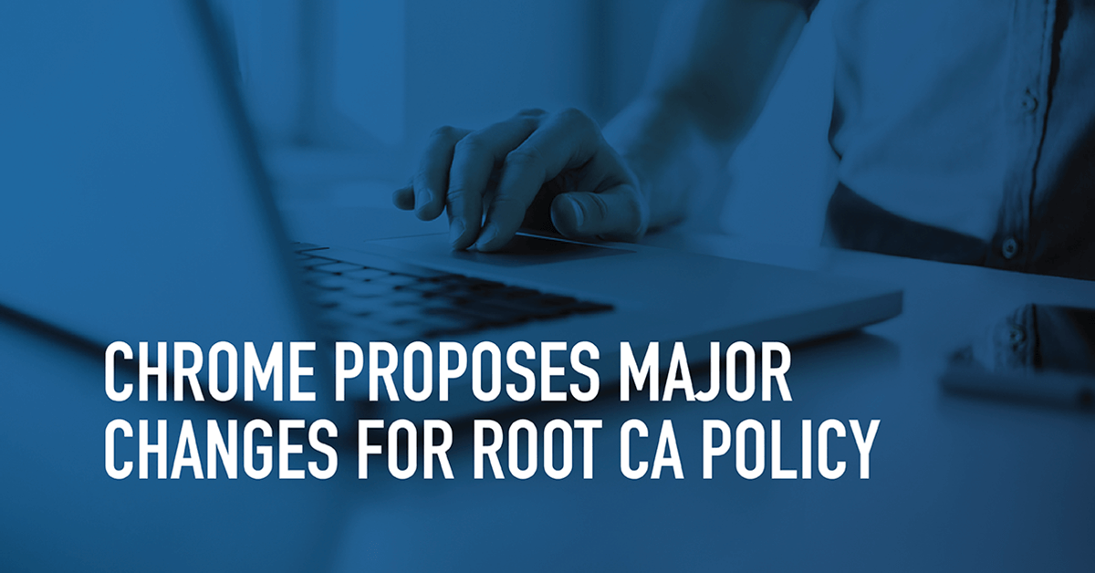 Google’s Moving Forward Together Proposals for Root CA Policy: Rotating ICAs More Frequently