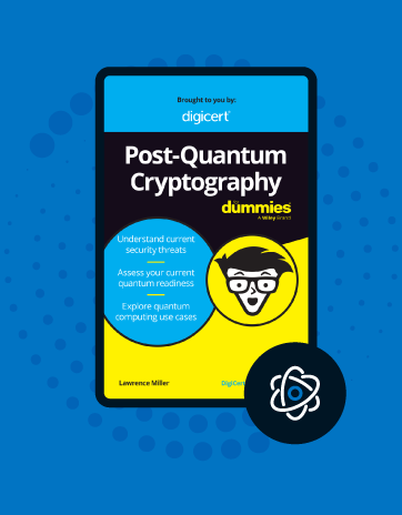 Post-Quantum Cryptography For Dummies, DigiCert Custom Edition