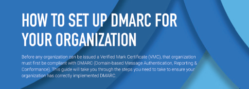 DMARC is the foundation of verified email—and a good idea for every organization.